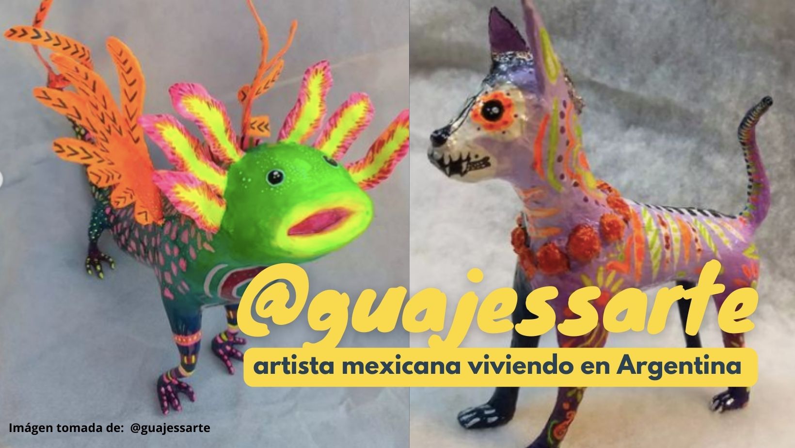 Guajessarte, artista mexicana viviendo en Argentina 