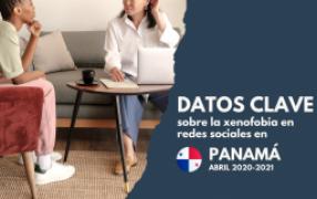 Datos clave la Xenofobia en línea / Panamá