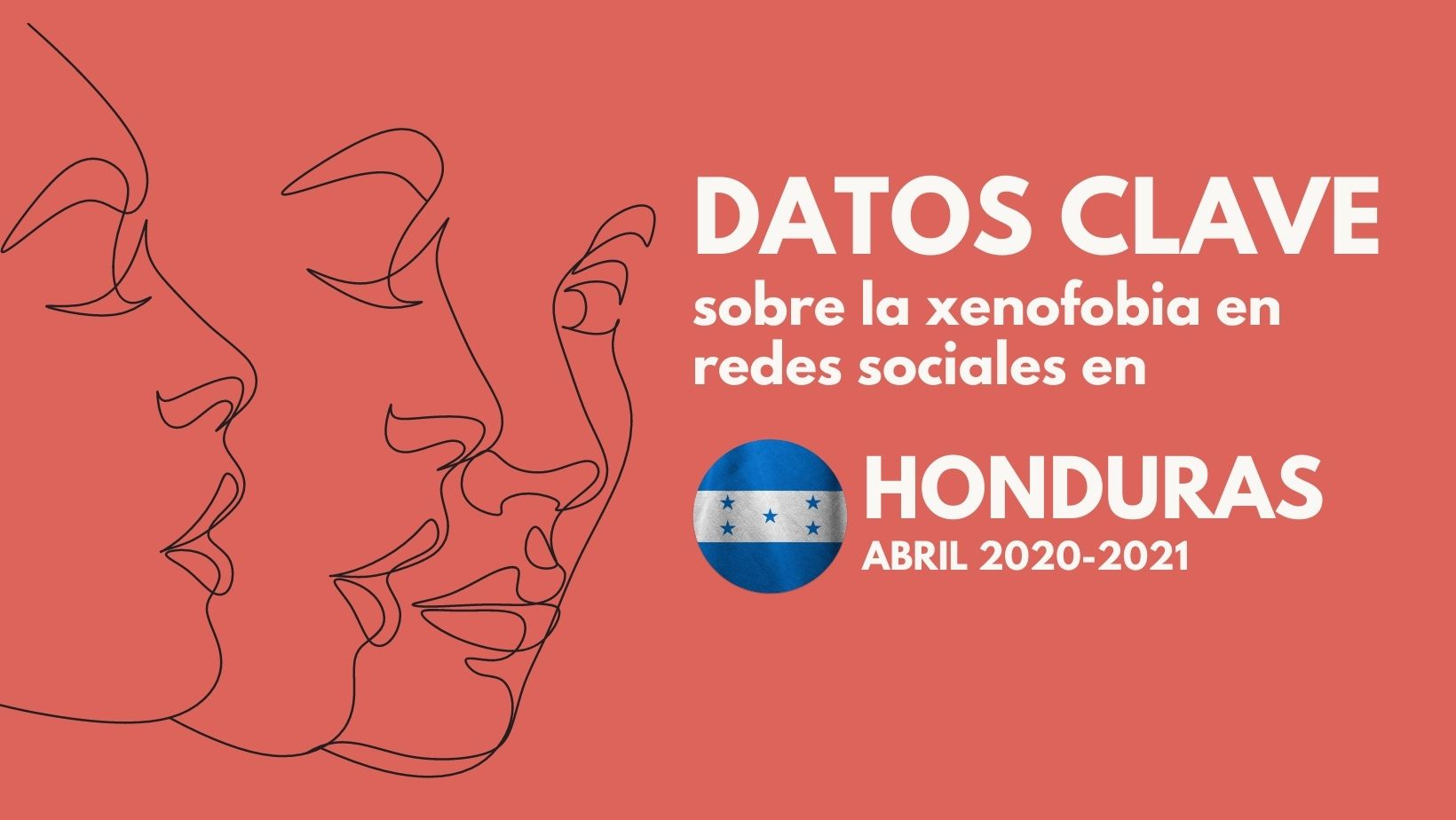 Datos clave la Xenofobia en línea / Honduras